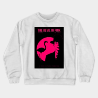 A Stark Pictures Production - The Devil In Pink Crewneck Sweatshirt